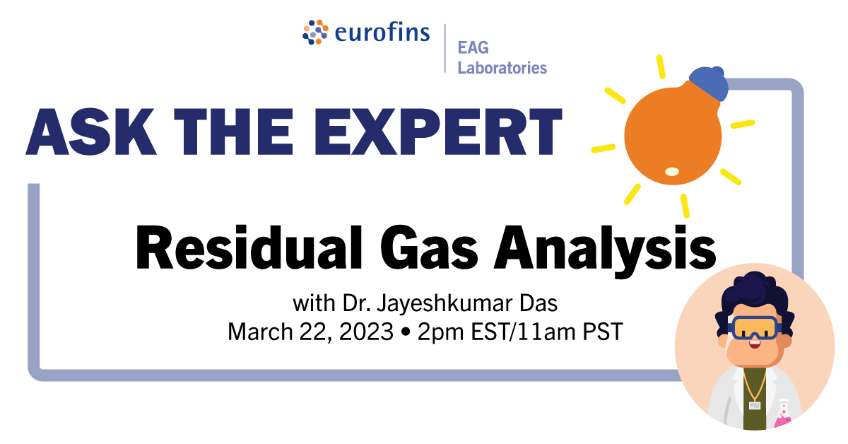 Ask the Expert Residual Gas Analysis EAG Laboratories