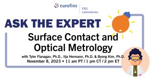 Ask the Expert: Surface Contact and Optical Metrology
