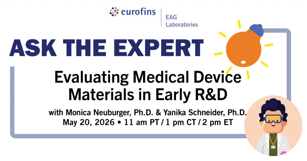 Ask the Expert: Evaluating Medical Device Materials in Early R&D