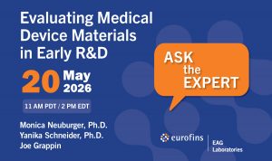 Ask the Expert: Evaluating Medical Device Materials in Early R&D